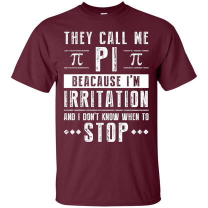 Happy Pi Day T-shirt I Dont Know When To Stop Maroon
