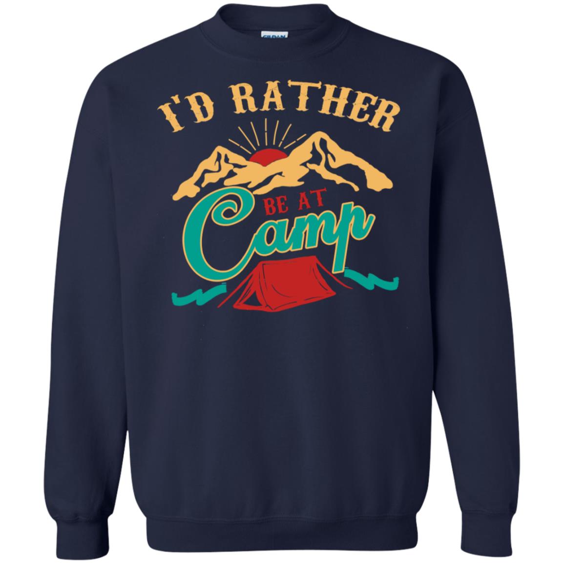 I'd Rather Be At Camp Camping Lovers Gift Shirt For Mens Of Womens Navy