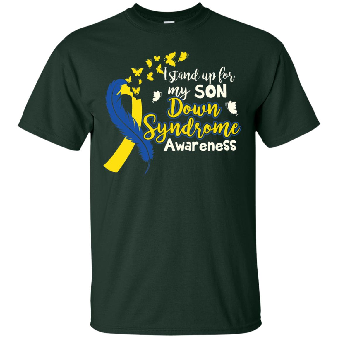 I Stand Up For My Son Down Syndrome Awareness T-shirt Forest