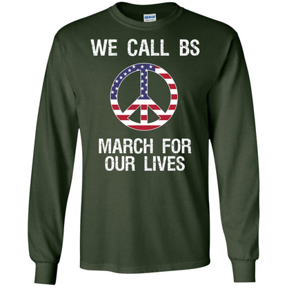 We Call Bs March For Our Lives Anti Gun T-shirt Forest Green