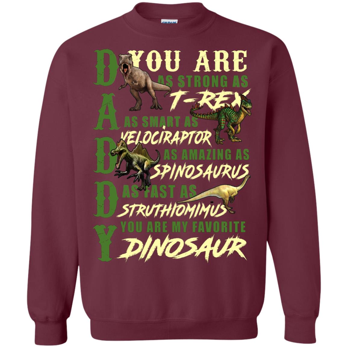Daddy You Are My Favorite Dinosaur Shirt For Father_s Day Maroon