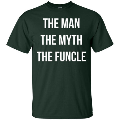 Uncle T-shirt The Man The Myth The Funcle Forest Green