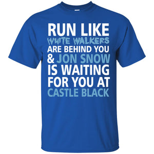 Run Like White Walkers Are Behind You Jon Snow Is Watching For You At Castle Black