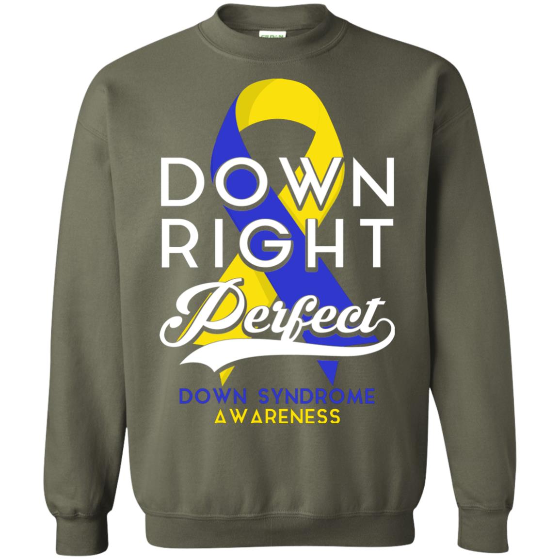 Down Right Perfect Down Syndrome Awareness T-shirt Military Green