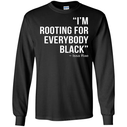 I_m Rooting For Everybody Black T-shirt Black