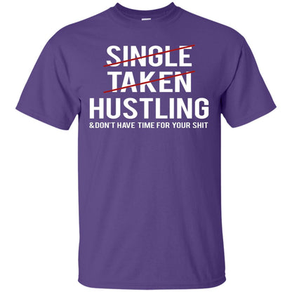 Not Single Not Taken Hustling Funny Saying T-shirt Purple