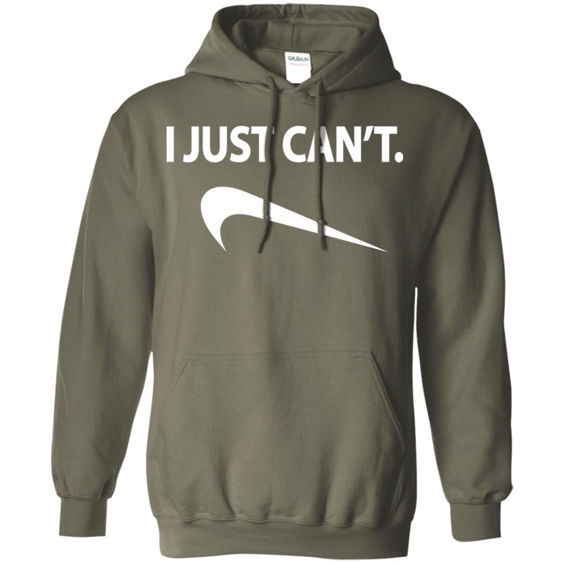Funny I Just Cant Shirt Military Green