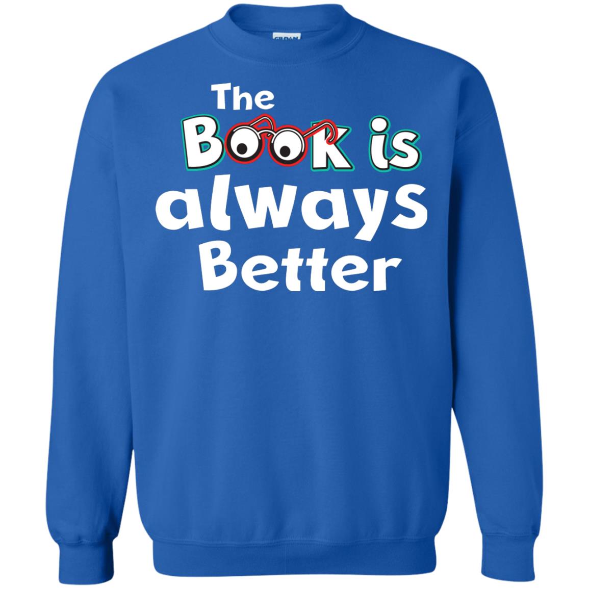 Book Lover T-shirt The Book Is Always Better Royal