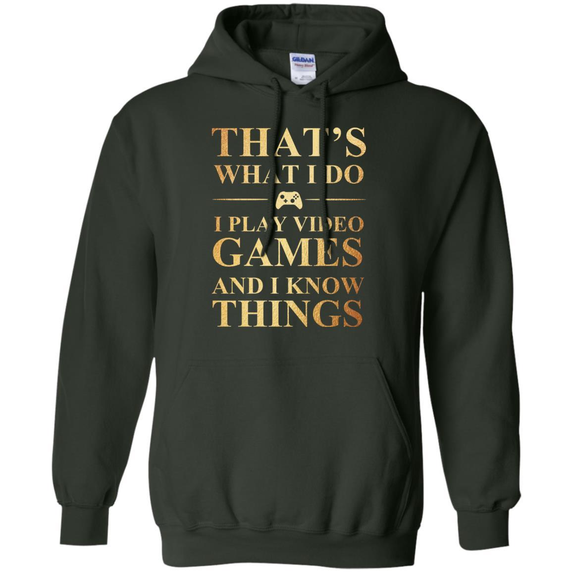 Gamer T-shirt That's What I Do I Play Video Games Forest Green