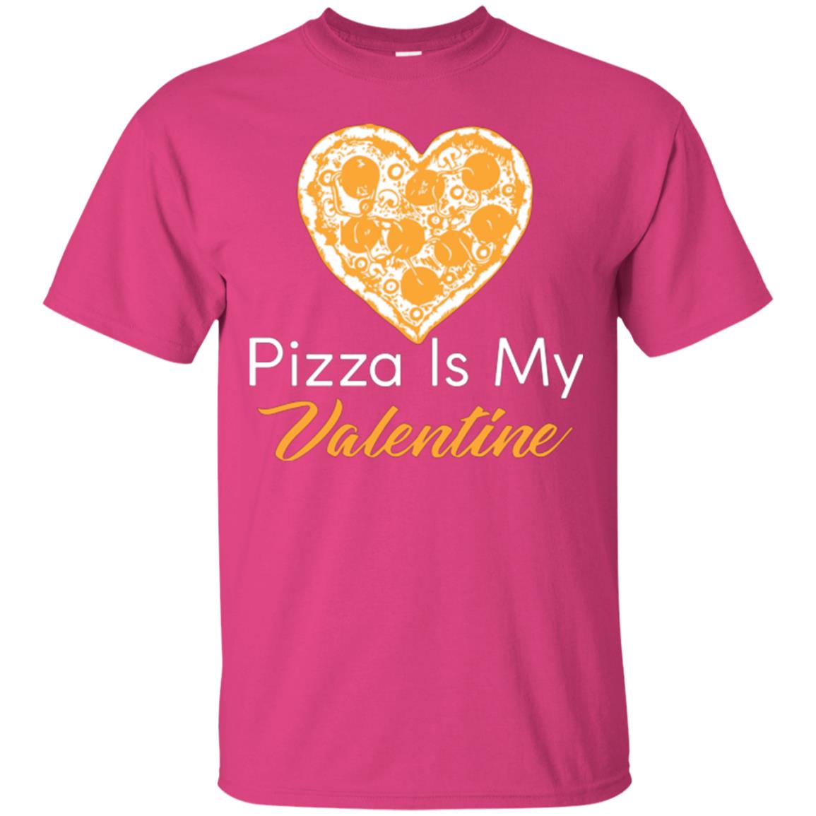 Pizza Lover T-shirt Pizza Is My Valentine Heliconia