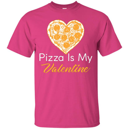 Pizza Lover T-shirt Pizza Is My Valentine Heliconia