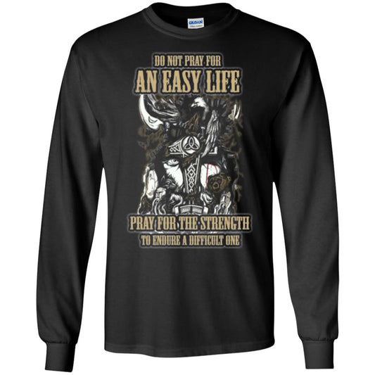 Do Not Pray For An Easy Life T-shirt Black
