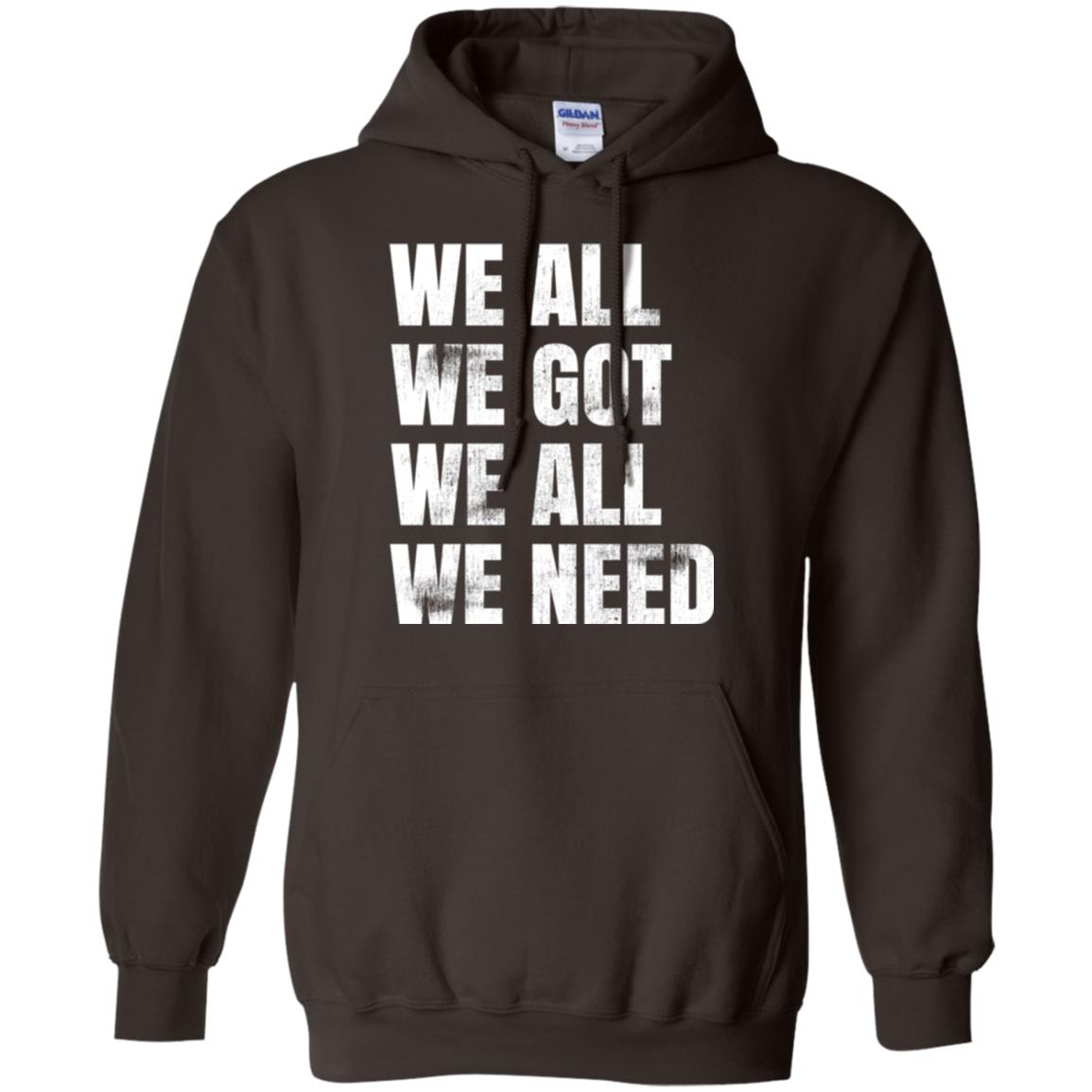 We All We Got We All We Need T-shirt Fly Eagles Dark Chocolate