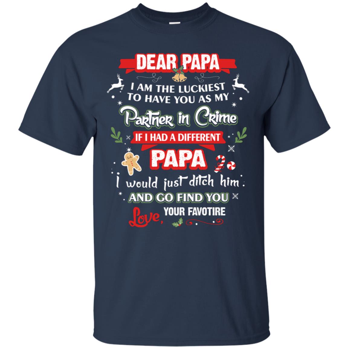 Dear Papa, I Am The Luckiest To Have You As My Partner In Crime If I Had A Different Papai Would Just Ditch He And Go Find You Love Your Favorite Navy