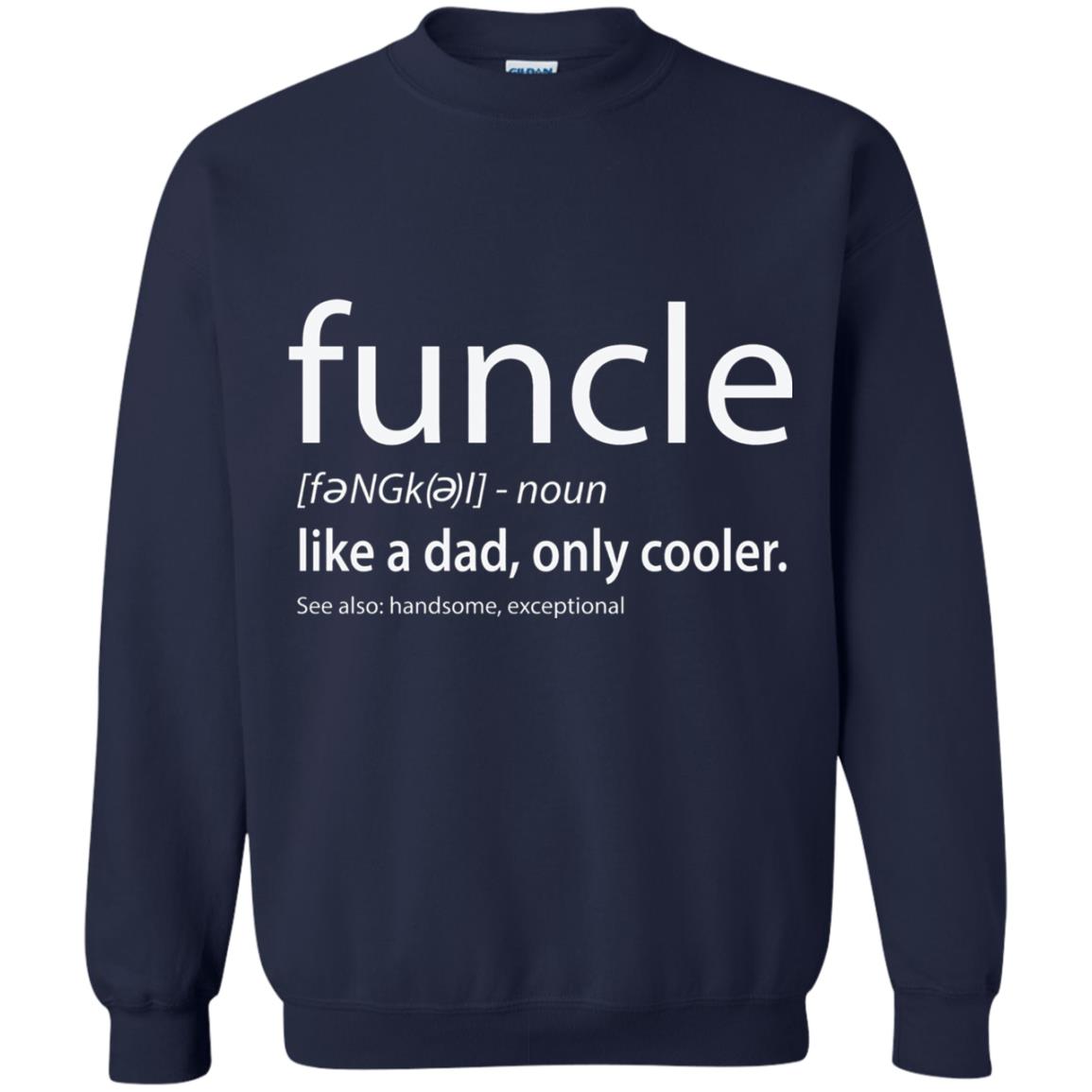 Funcle Definition T-shirt Like Dad But Cooler Navy