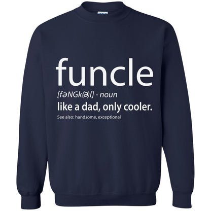 Funcle Definition T-shirt Like Dad But Cooler Navy