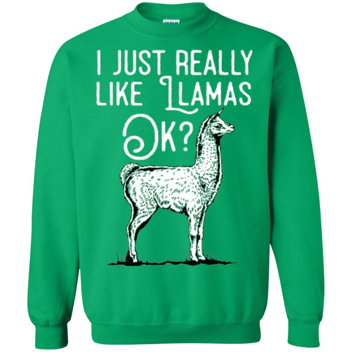 Alpaca T-shirt I Just Really Like Llamas Ok Irish Green