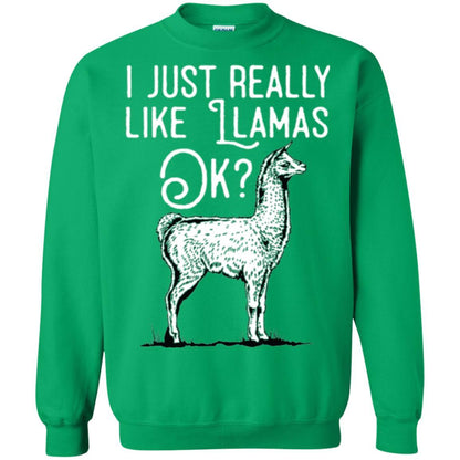 Alpaca T-shirt I Just Really Like Llamas Ok Irish Green