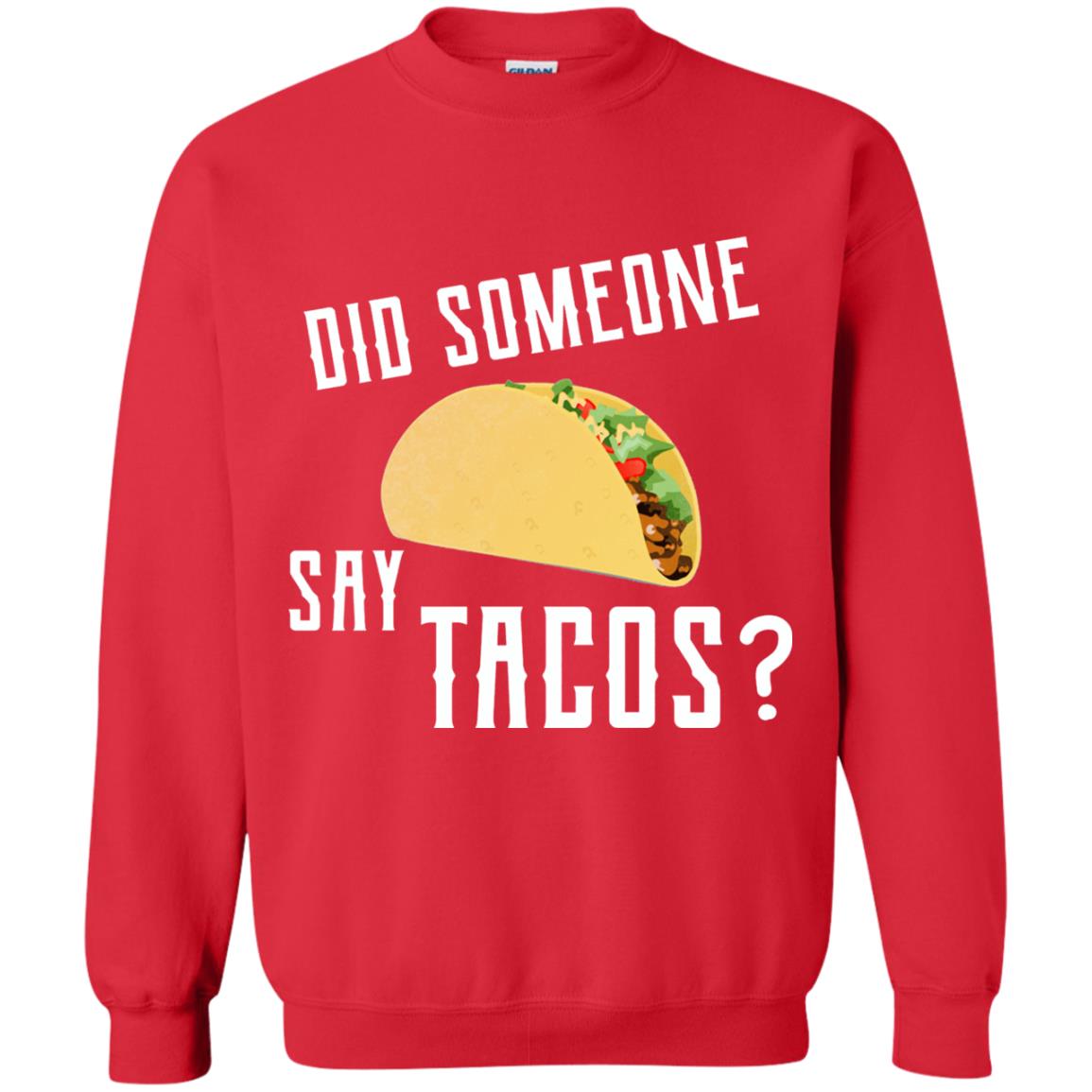 Did Someone Say Tacos Taco Lover T-shirt Red