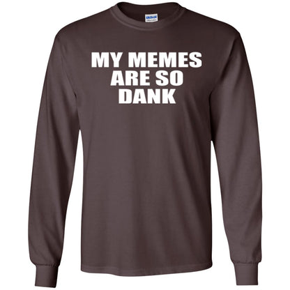 My Memes T-shirt Are So Dank Dark Chocolate