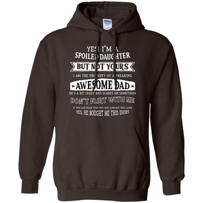 Yes Im A Spoiled Daughter But Not Yours I Am The Property Of A Freaking Awesome Dad Dark Chocolate