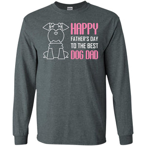 Happy Father's Day To The Best Dog DadG240 Gildan LS Ultra Cotton T-Shirt