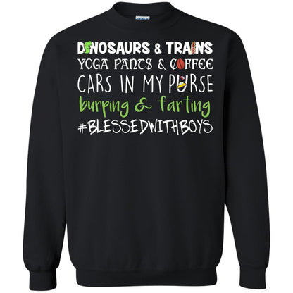 Dinosaurs And Trains Yoga Pants And Coffee Cars In My Purse Buring Farting Mom Of Boys Shirt Black