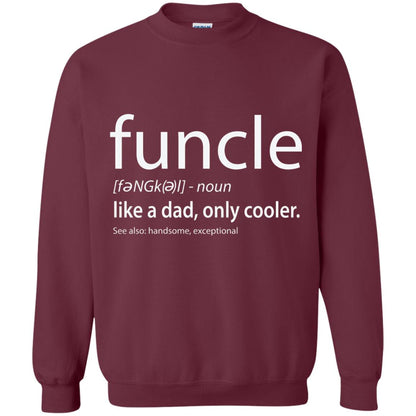 Funcle Definition T-shirt Like Dad But Cooler Maroon