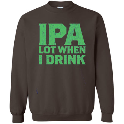 Ipa Lot When I Drink Funny Beer Love St Patrick_s Day T-shirt Dark Chocolate