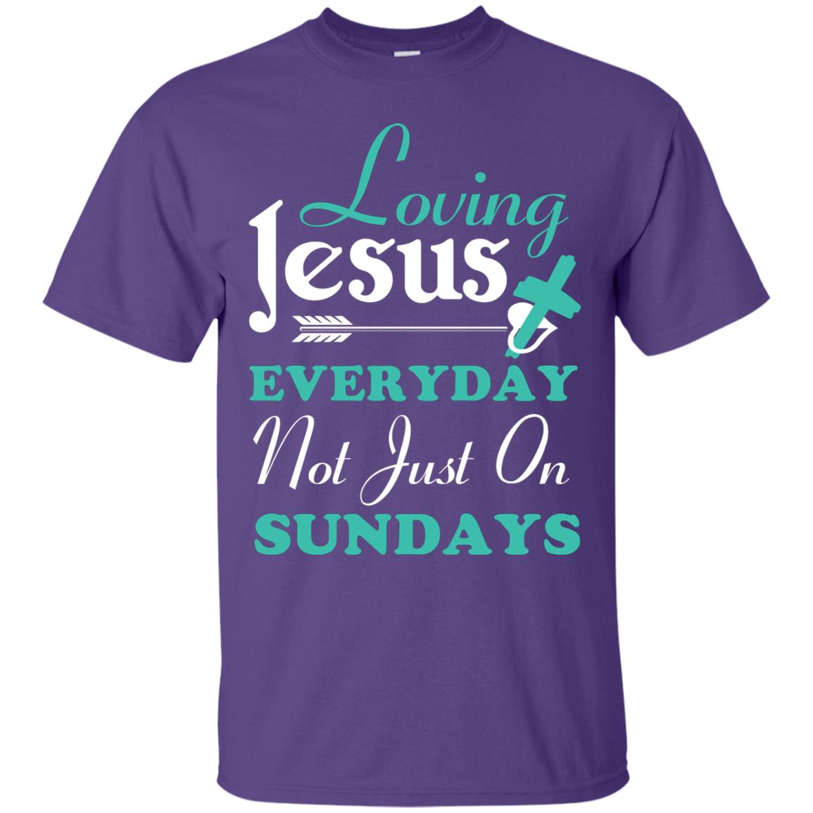 Loving Jesus Everyday Not Just On Sundays Christian T-shirt Purple