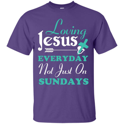 Loving Jesus Everyday Not Just On Sundays Christian T-shirt Purple