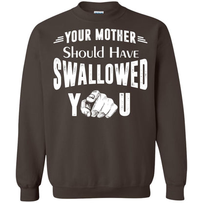 Your Mother Should Have Swallowed You Family Shirt Dark Chocolate