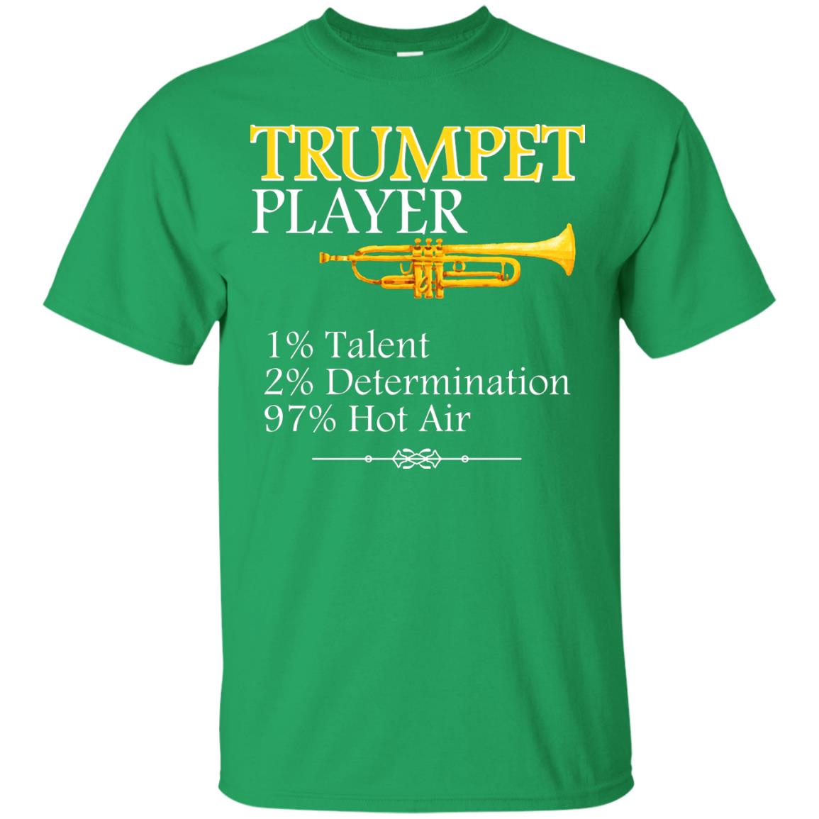 Trumpet Player Gift Shirt For Trumpet Lover Irish Green