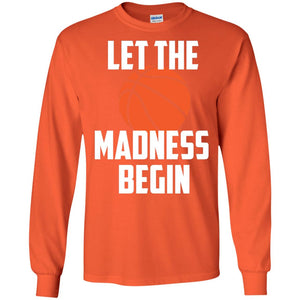 Let The Madness Begin Basketball Player Shirt