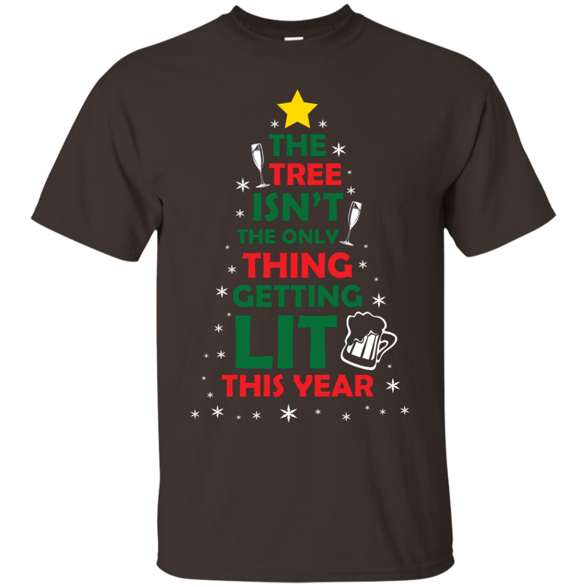 Christmas T-shirt The Tree Isn't The Only Thing Getting Lit This Year Dark Chocolate