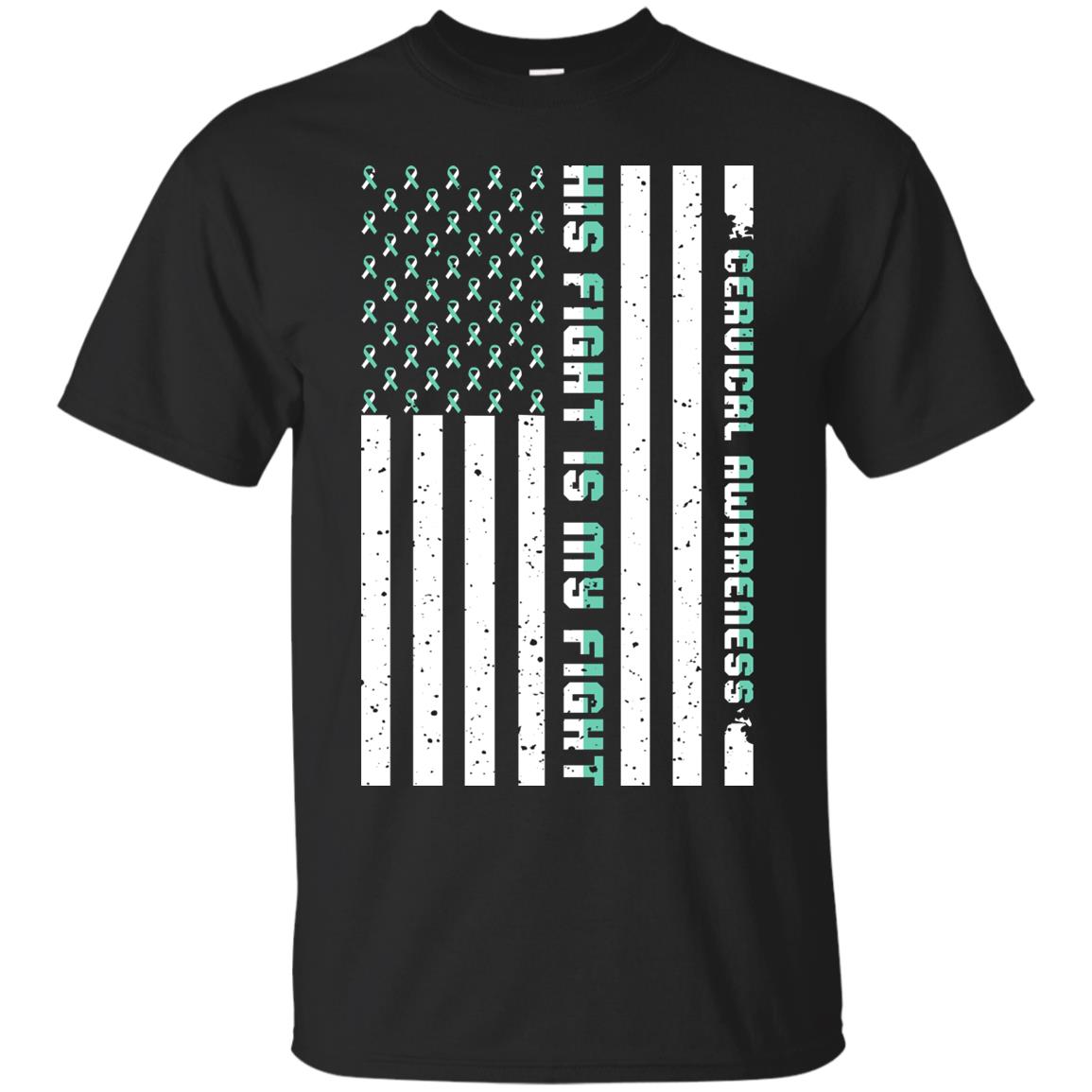 Cervical Awareness His Fight Is My Fight Teal White Stars Flag Of Usa Shirt Black