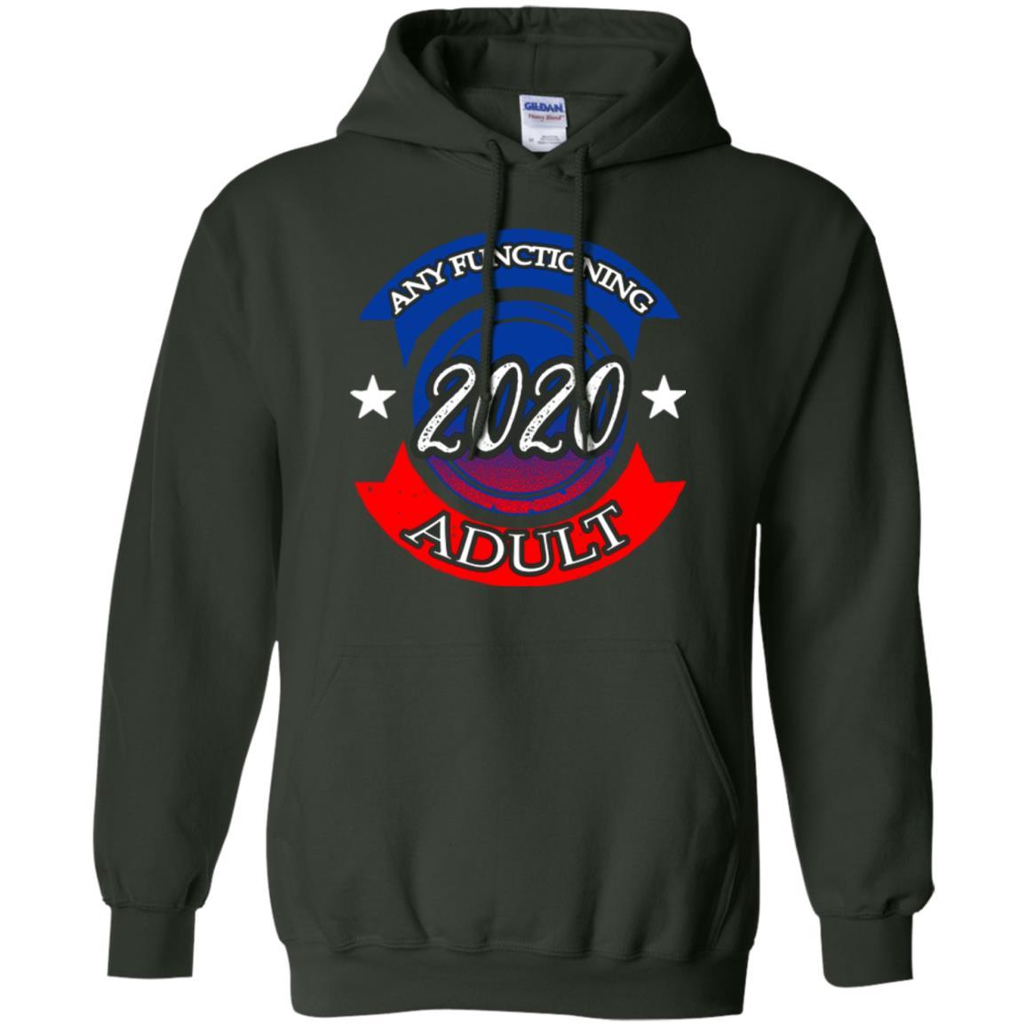 American Election Bumper T-shirt Any Functioning Adult 2020 Forest Green