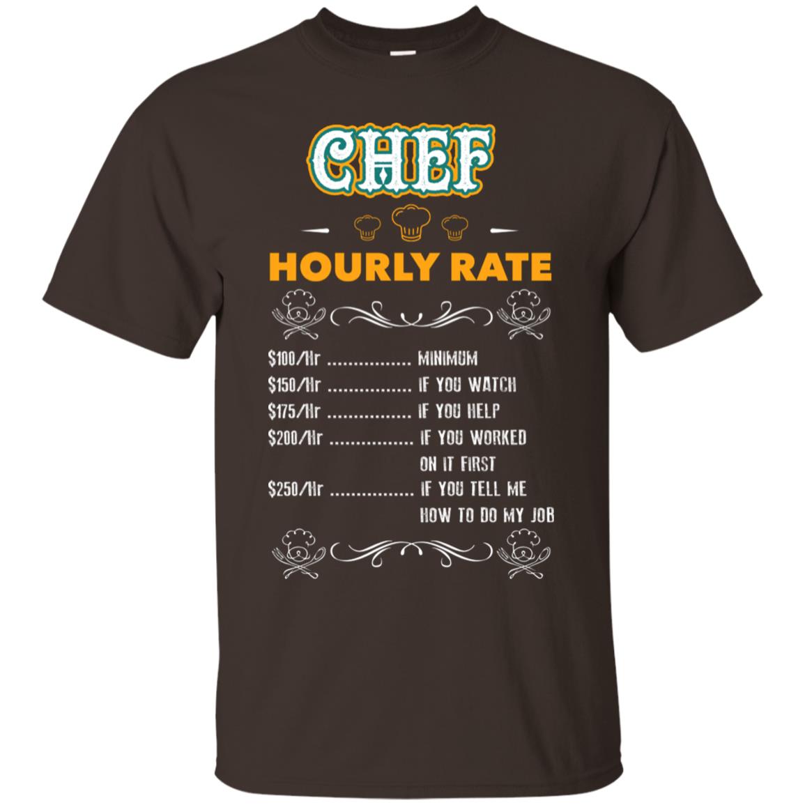 Chef Hourly Rate Cooking Cooker Gift Shirt Dark Chocolate