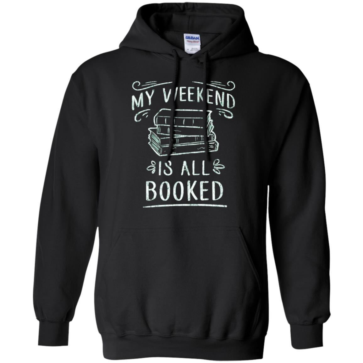Funny Book Lover Tshirt My Weekend Is All Booked T Shirt Black