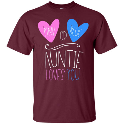 Gender Reveal Shirt Pink Or Blue Auntie Loves You Maroon
