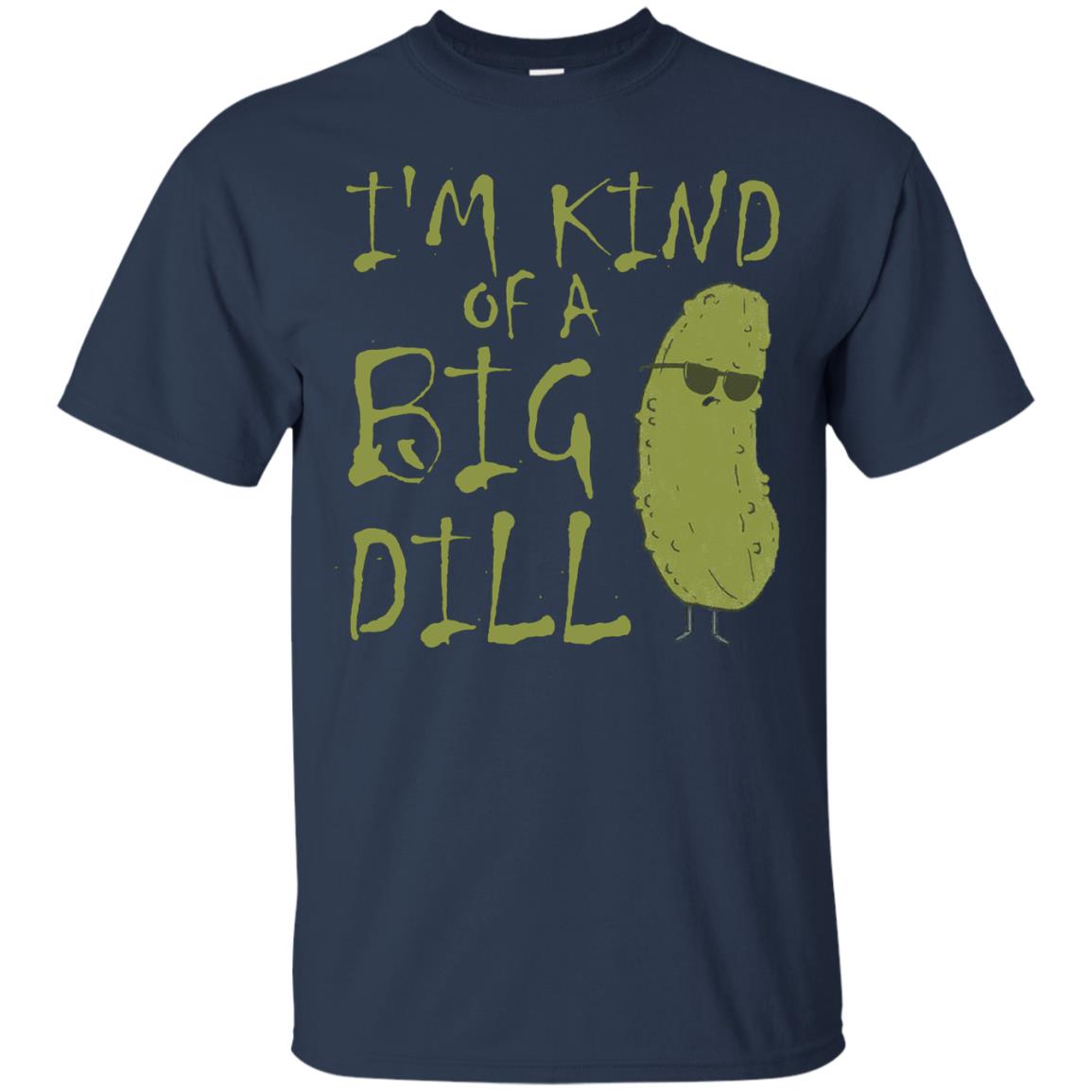I_m Kind Of A Big Dill Cool Pickle T-shirt Navy