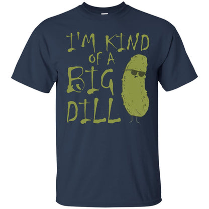 I_m Kind Of A Big Dill Cool Pickle T-shirt Navy