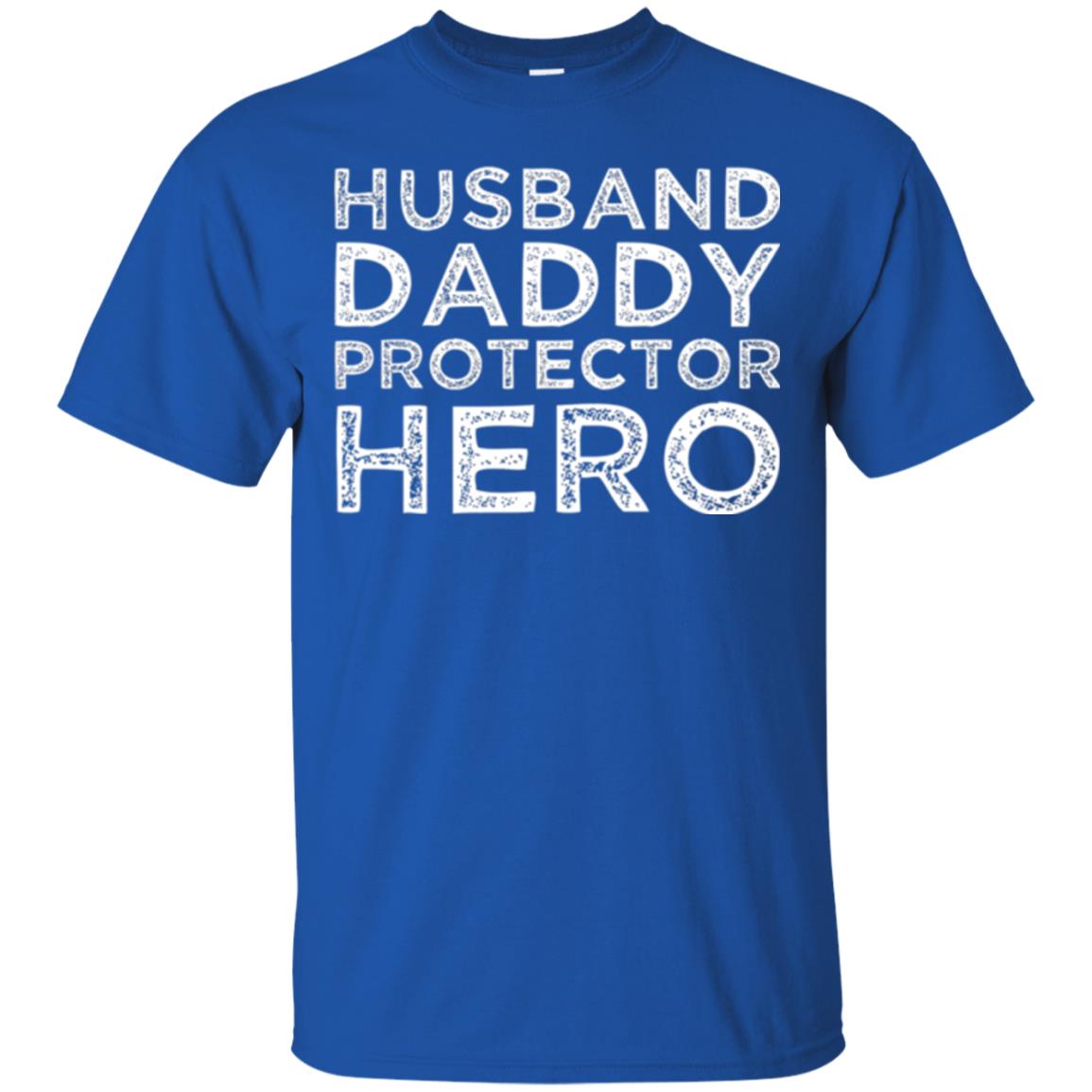 Husband Daddy Protector Hero T-shirt Royal