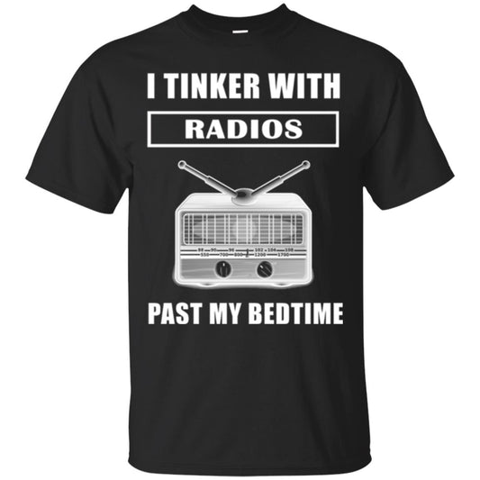 Funny Radio T-shirt I Tinker With Radios Past My Bedtime Black