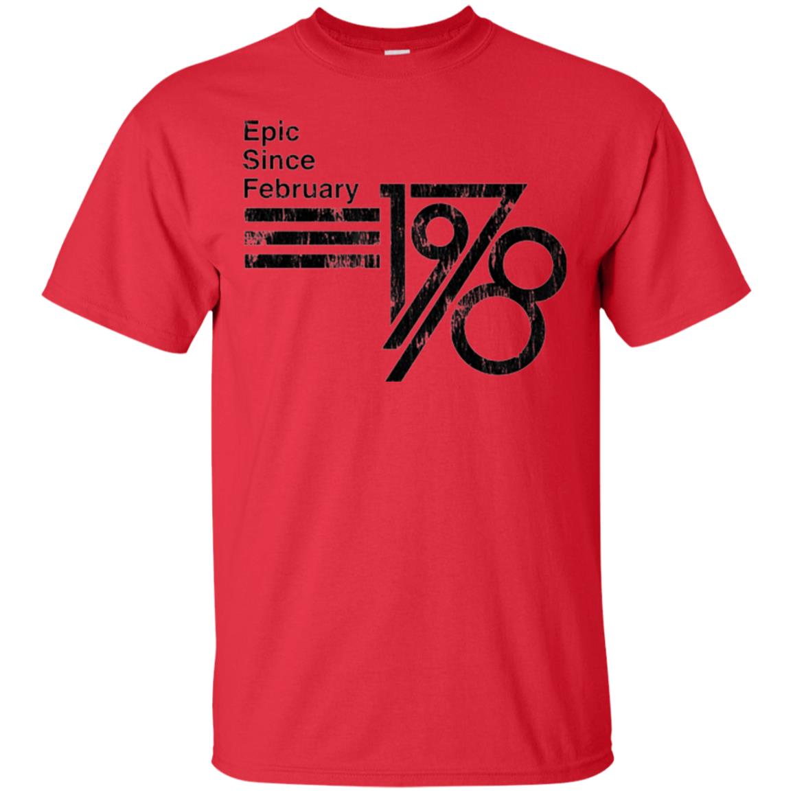 Epic Since February 1978 Birthday Gift T-shirt Red