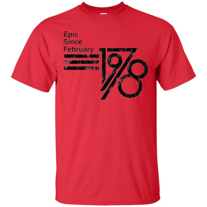 Epic Since February 1978 Birthday Gift T-shirt Red