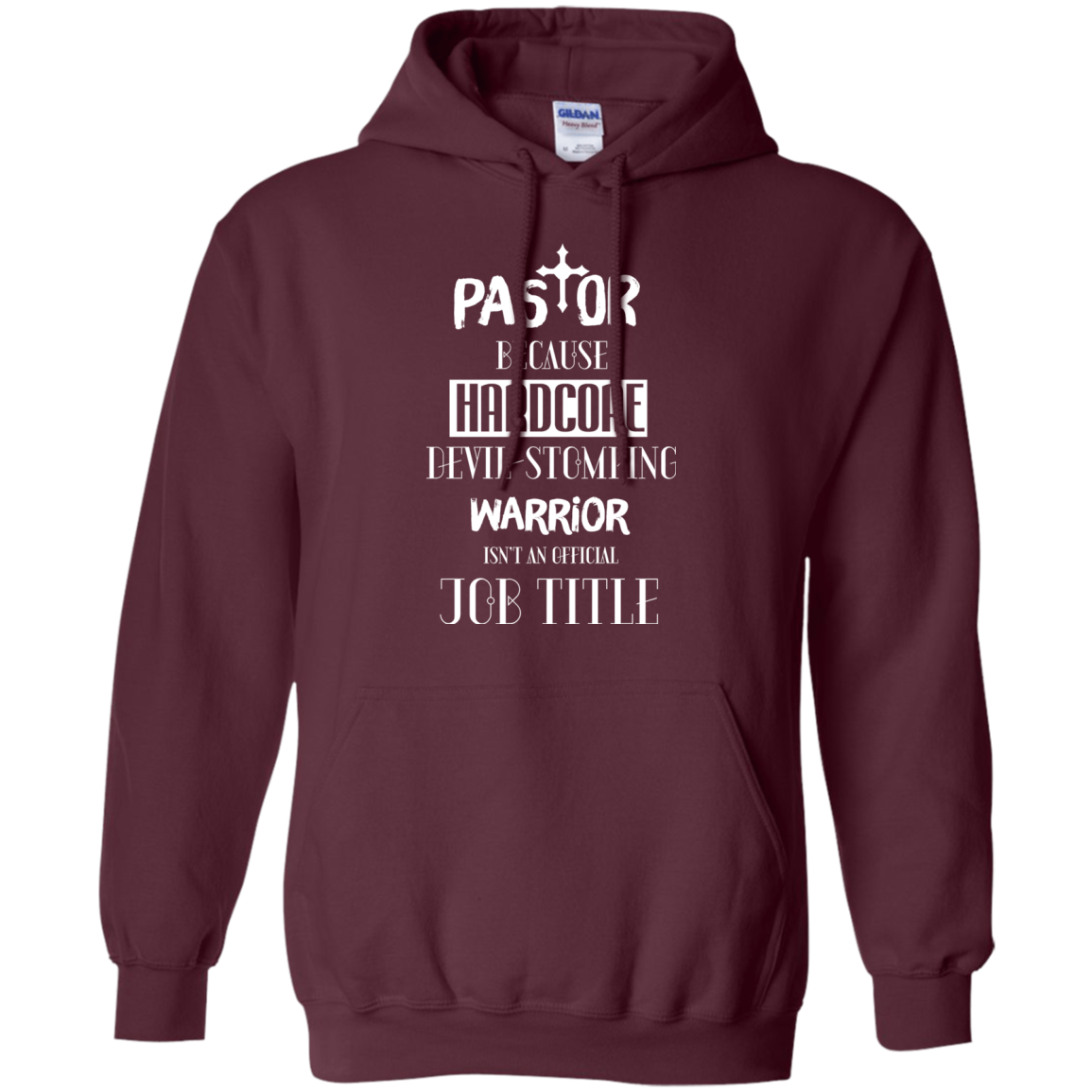 Pastor Because Hardcore Devil Stomping T-shirt Maroon