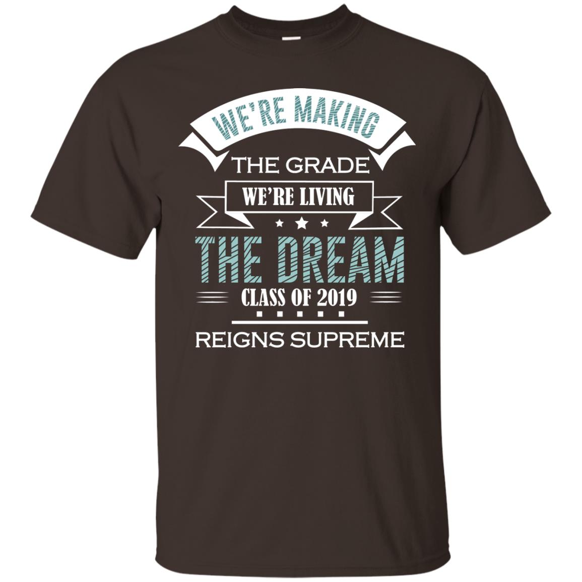 We_re Making The Grade We_re Living The Dream Class Of 2019 Reigns Supreme Dark Chocolate