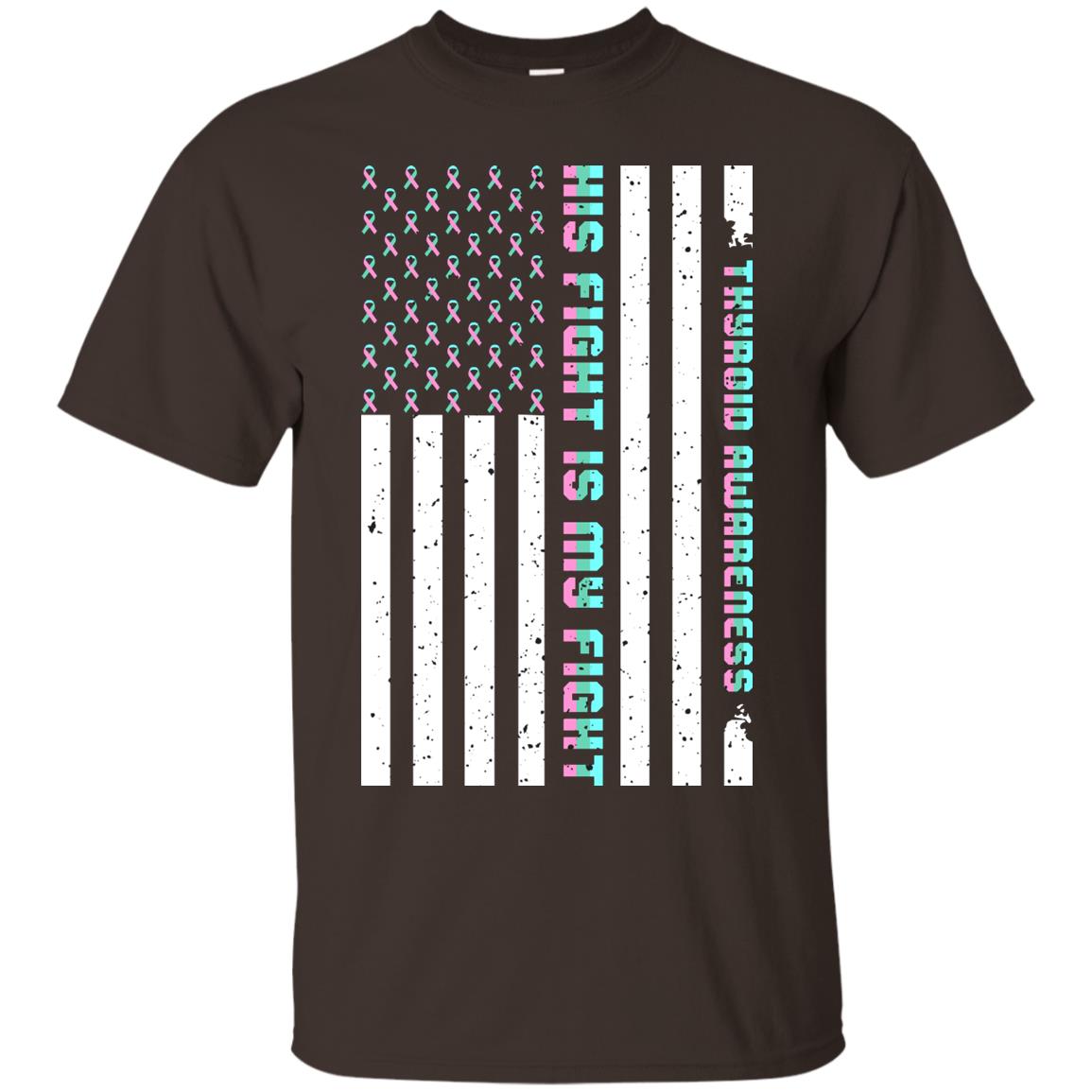 Thyroid Awareness His Fight Is My Fight Teal Pink Blue Ribbon Stars Flag Of Usa Shirt Dark Chocolate