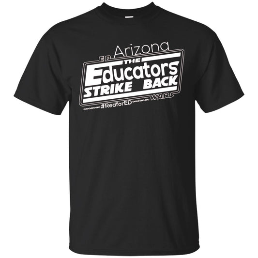 Arizona Teacher Tshirt Red For Ed Arizona The Educators Strike Back Black